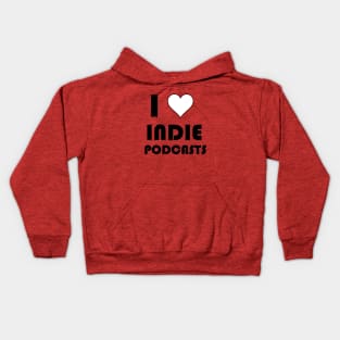 I Love Indie Podcasts Kids Hoodie